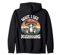Mushroom Foraging Mycologist Wait, I See Mushrooms Zip Hoodie