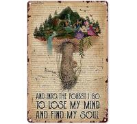 Mushroom Garden Decorations Metal Sign Vintage And Into The Forest I Go To Lose My Mind And Find My Soul Vintage Metal Wall Decor Metal Tin Sign 12x16 Inch