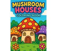 Mushroom Houses: Coloring book