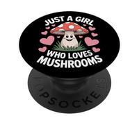 Mushroom Just A Girl Who Loves Mushrooms Plant Geek PopSockets Adhesive PopGrip