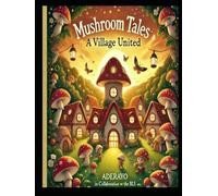 Mushroom Tales: A Village United