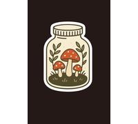 Mushroom Terrarium Journal: Aesthetic 120-Page Lined Notebook for Nature Lovers and Dreamers