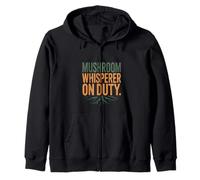 Mushroom Whisperer On Duty Forager Mycology Fungi Hunter Zip Hoodie