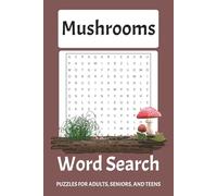Mushroom Word Search Puzzles: Explore 495 Mushroom-Themed Word search with 50+ Puzzles, Solutions in the back
