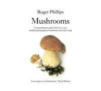 Mushrooms by Roger Phillips (2006-08-18)