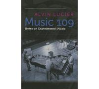 Music 109: Notes on Experimental Music