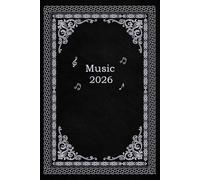 Music 2026: A Music Notebook for Musicians, Songwriters & Composers with Blank Lined Pages for Notes/Lyrics and Blank Sheet Music Composition ... for Songwriters, Music Students & Teachers