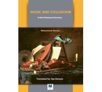 Music and Civilization: A Brief Historical Overview