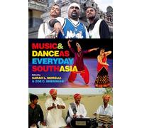 Music and Dance as Everyday South Asia
