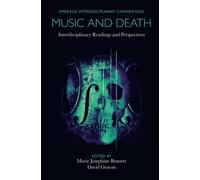 Music and Death : Interdisciplinary Readings and Perspectives