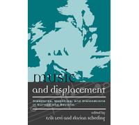 Music and Displacement: Diasporas, Mobilities, and Dislocations in Europe and Beyond (Europea: Ethnomusicologies & Modernities): 10 (Europea: Ethnomusicologies and Modernities)