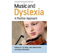 Music and Dyslexia: A Positive Approach