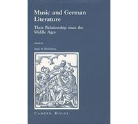 Music and German Literature - Studies on their Relationship since Middle Ages (Studies in German Literature Linguistics and Culture)