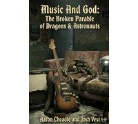 Music And God: The Broken Parable of Dragons & Astronauts