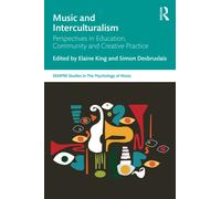 Music and Interculturalism : Perspectives in Education, Community and Creative Practice