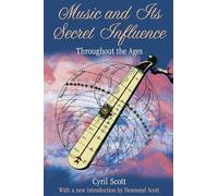 Music and Its Secret Influence: Throughout the Ages