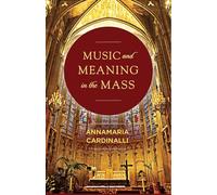 Music and Meaning in the Mass
