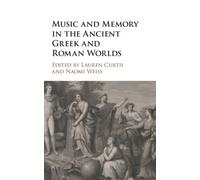 Music and Memory in the Ancient Gr nd Roman Worlds