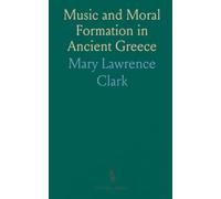 Music and Moral Formation in Ancient Greece: How modes, tunings, and theory shaped ethos in education and public life