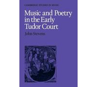 Music and Poetry in the Early Tudor Court (Cambridge Studies in Music)