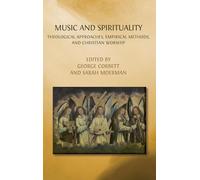 Music and Spirituality: Theological Approaches, Empirical Methods, and Christian Worship