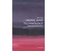 Music and Technology : A Very Short Introduction