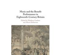 Music and the Benefit Performance in Eighteenth-Century Britain