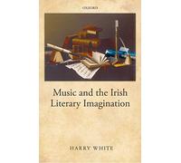 Music and the Irish Literary Imagination