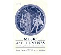 Music and the Muses by Penelope Murray, Peter Wilson - 9780199242399