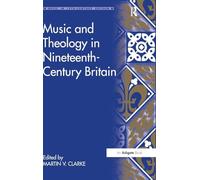 Music and Theology in Nineteenth-Century Britain