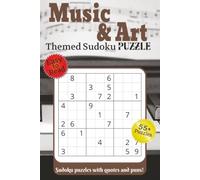 Music & Art Themed Sudoku Puzzle: Sudoku puzzles with quotes and puns!