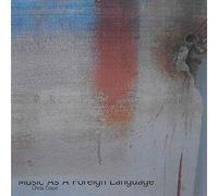Music As A Foreign Language