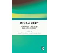 Music as Agency: Diversities of Perspectives on Artistic Citizenship