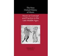 Music as Concept and Practice in the Late Middle Ages by Rein... - 9780198162056