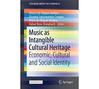 Music as Intangible Cultural Heritage: Economic, Cultural and Social Identity (SpringerBriefs in Economics)