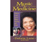 Music as Medicine: Deforia Lane's Life of Music, Healing, and Faith