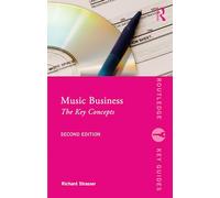 Music Business: The Key Concepts (Routledge Key Guides)
