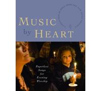 Music by Heart: Paperless Songs for Evening Worship
