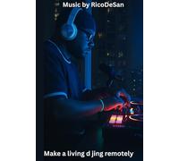 Music by RicoDeSan: Make a living d jing remotely