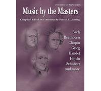 Music by the Masters: Bach, Beethoven, Chopin, Grieg, Handel, Haydn, Schubert and More