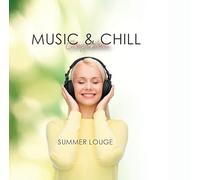 Music & Chill Summer Lounge / Various