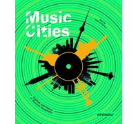 Music Cities : Capitals and Places of Musical Geography