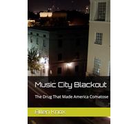 Music City Blackout: The Drug That Made America Comatose (The James Butler series: Books 1-3)