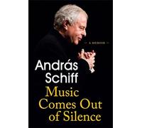 Music Comes Out of Silence: A Memoir