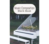 Music Composition Blank Book: Five Lined Design,6 X 9 in, 100 pages