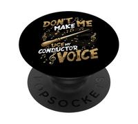 Music Conductor Don't Make Me Use My Conductor Voice PopSockets Adhesive PopGrip