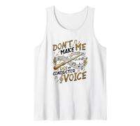 Music Conductor Don't Make Me Use My Conductor Voice Tank Top