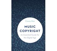 Music Copyright: An Essential Guide for the Digital Age