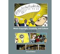 Music Copyright, Creativity, and Culture