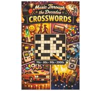 Music Crossword Puzzle Book: 70s, 80s, 90s & 2000s Hits, Bands, and Trivia: A Throwback Puzzle Book for Fans of Classic Hits, Mixtapes & MTV Memories